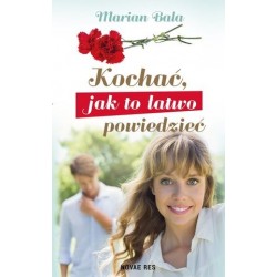 Kochać, jak to łatwo...