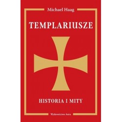 Templariusze. Historia i mity