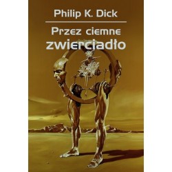 Przez ciemne zwierciadło