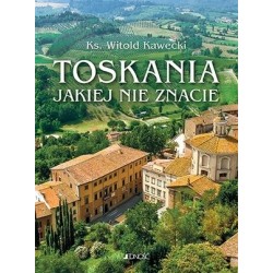 Toskania, jakiej nie...
