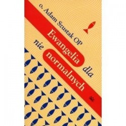 Ewangelia dla nienormalnych