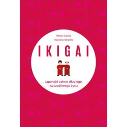IKIGAI. Japoński sekret...