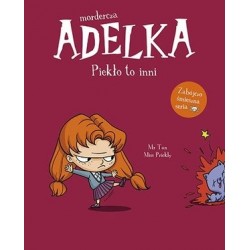 Mordercza Adelka. Piekło to...