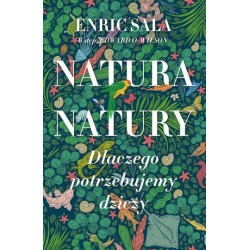 Natura natury. Dlaczego...