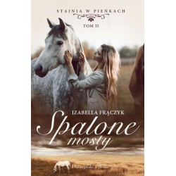 Spalone mosty. Cykl Stajnia...