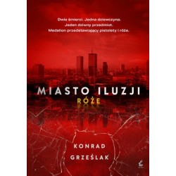 Miasto iluzji. Róże