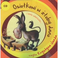 Osiołkowi w żłoby dano i...