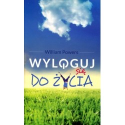 Wyloguj się do życia