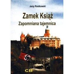 Zamek Książ. Zapomniana...