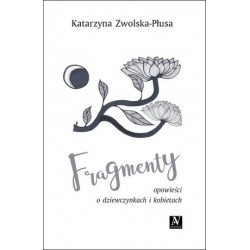 Fragmenty. Opowieści o...