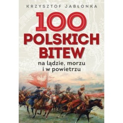 100 polskich bitew. Na...