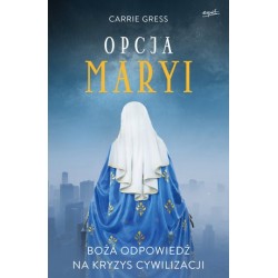 Opcja Maryi. Boża odpowiedź...