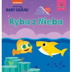 Baby Shark. Ryba z Nieba