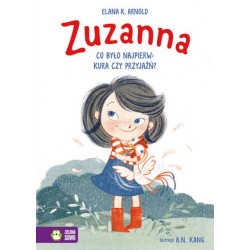 Zuzanna. Co było najpierw:...
