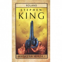 Mroczna Wieża. Tom 1....