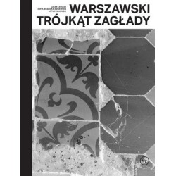Warszawski trójkąt Zagłady