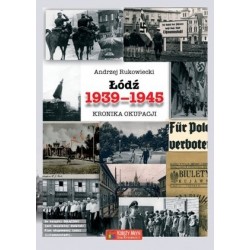 Łódź 1939-1945. Kronika...