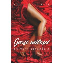 Garść miłości, okruchy...