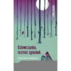 Dziewczynko, roznieć ogieniek