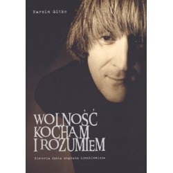 Wolność kocham i rozumiem....