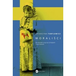 Moraliści. Jak Szwedzi uczą...