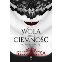 Woła mnie ciemność. Cykl...