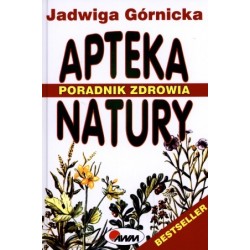 Apteka natury. Poradnik...