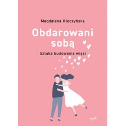 Obdarowani sobą. Sztuka...