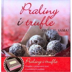 Praliny i trufle. Zrób je...