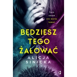 Będziesz tego żałować....