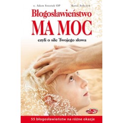 Błogosławieństwo ma moc....