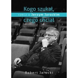 Kogo szukał, czego chciał