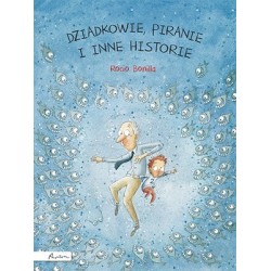 Dziadkowie, piranie i inne...