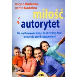 Miłość i autorytet. Jak...
