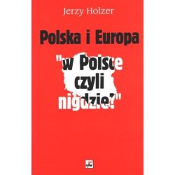 Polska i Europa. W Polsce...