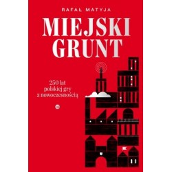 Miejski grunt. 250 lat...