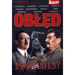 Obłęd 1944 czy 2013?