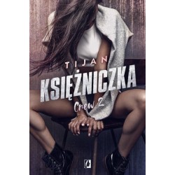 Księżniczka. Cykl Crew. Tom 2