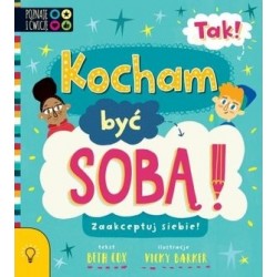 Tak! Kocham być sobą