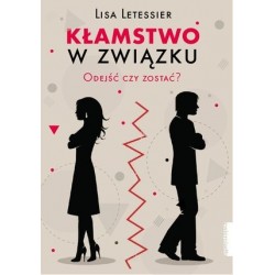 Kłamstwo w związku? Odejść...