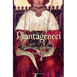 Plantageneci. Waleczni...