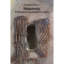 Niepamięć. O literaturze...