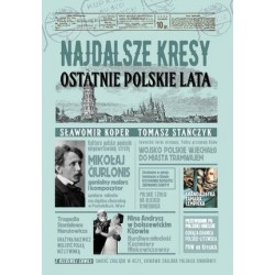 Najdalsze Kresy. Ostatnie...