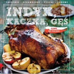 Dobre, bo polskie - Indyk,...