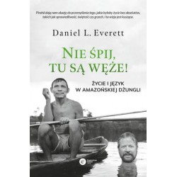 Nie śpij, tu są węże! Życie...