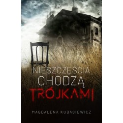 Nieszczęścia chodzą trójkami