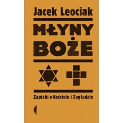 Młyny boże. Zapiski o...
