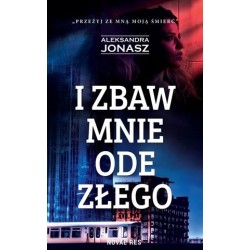 I zbaw mnie ode złego