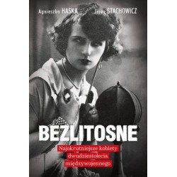 Bezlitosne. Najokrutniejsze...