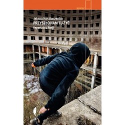 Przyszło nam tu żyć....